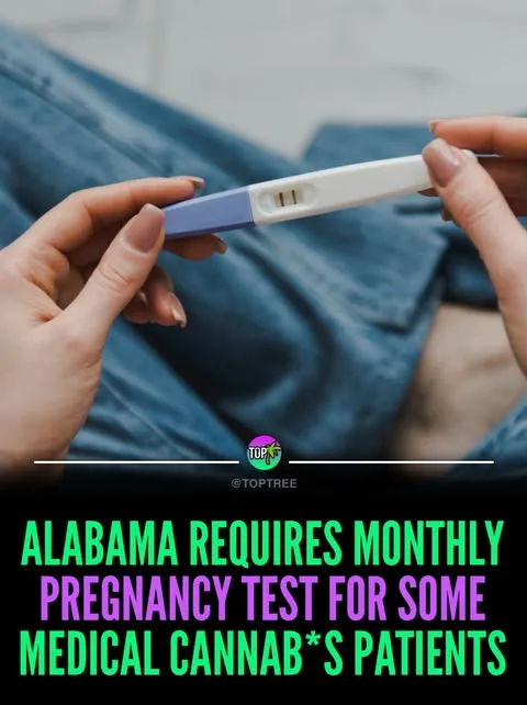 Alabama requires monthly pregnancy test for some madeical cannab*s patients